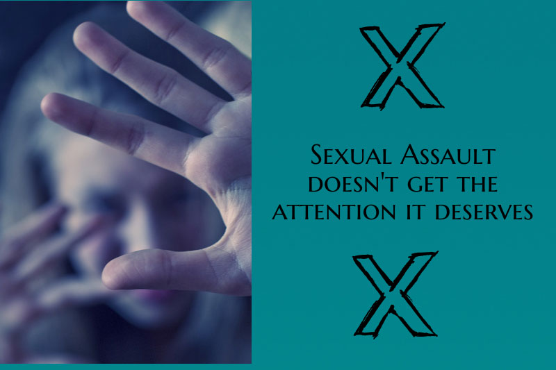 Sexual assault is not dealt with properly. the problem is not only with how we deal with victims but also how we deal with the perpetrator.