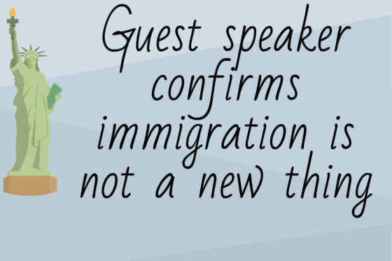 Guest speaker confirms immigration is not a new thing