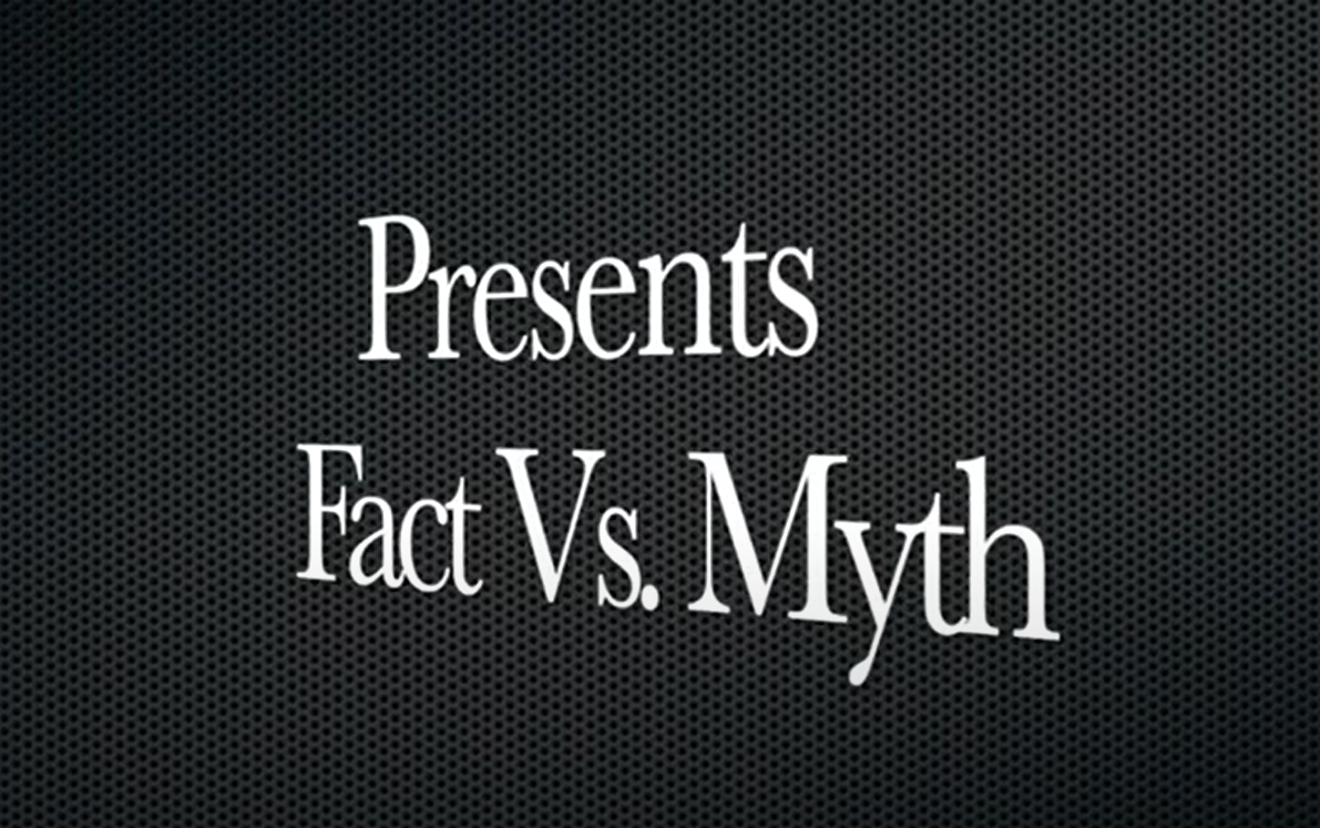 Fact Vs Myth Crusader News