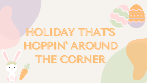 Podcast: Holiday that’s hoppin’ around the corner