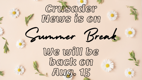 Summer Break, be back Aug. 15
