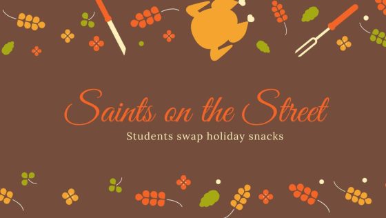 Saints on the Street: Students swap holiday snacks