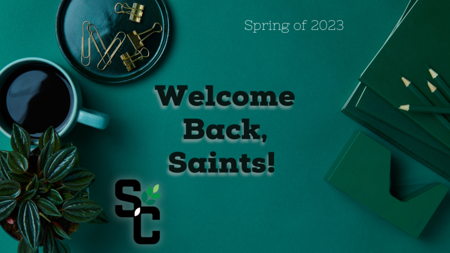 Welcome Back to the Spring Semester Saints!