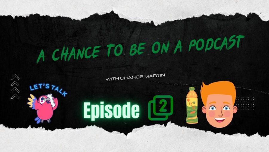 A Chance To Be On A Podcast: Episode 2