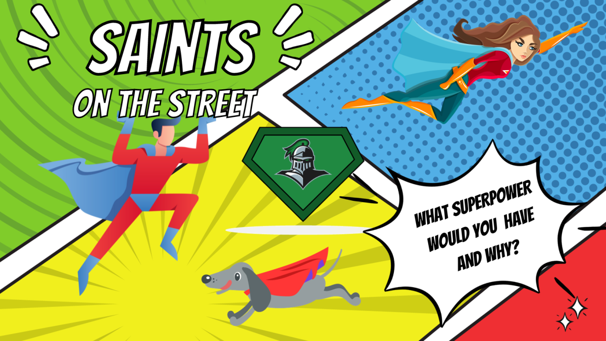 Saints on the Street: What superpower would you have and why?