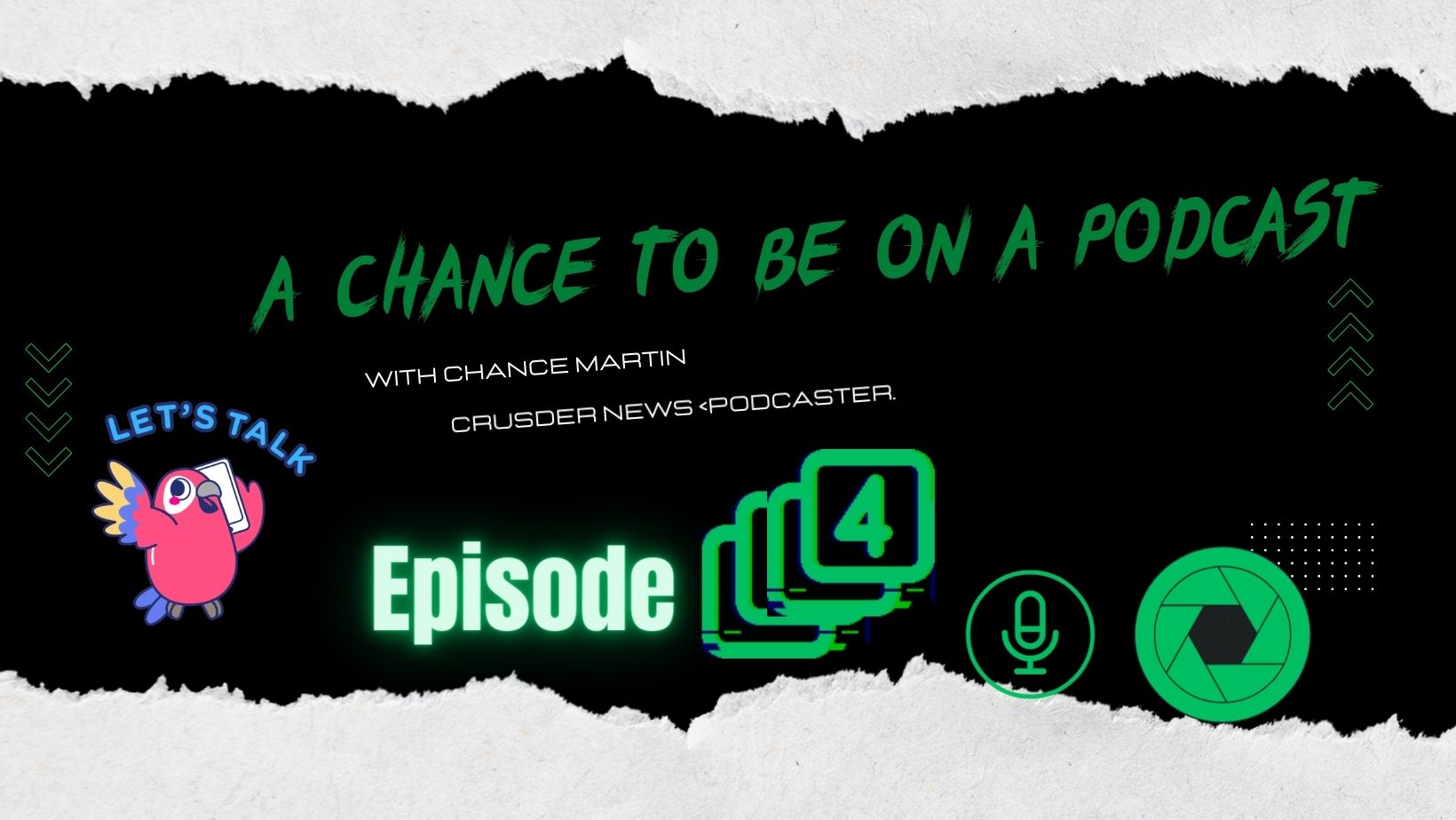 A Chance to Be On A Podcast: Episode 4