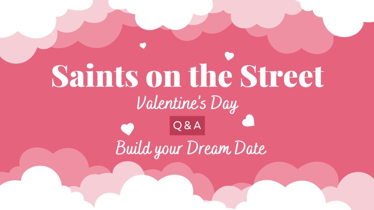 Saints on the Street: SCCC Valentine's Day - Build your Dream Date